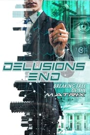 Delusions End Breaking Free of the Matrix